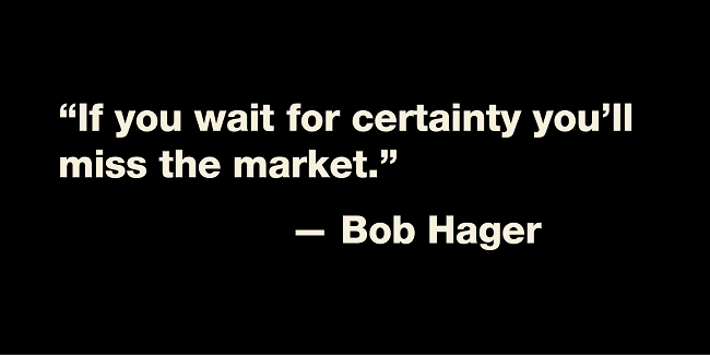 If you wait for certainty ...