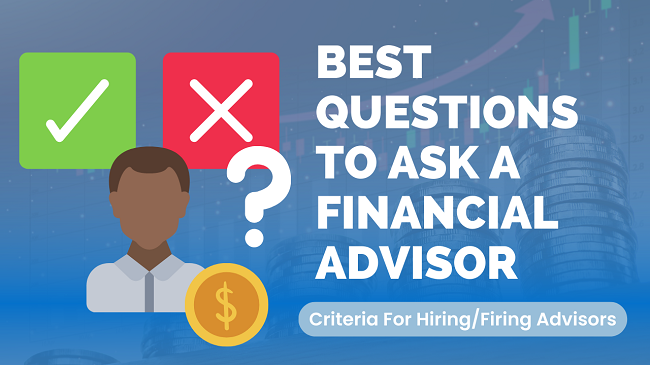 Questions to Ask Financial Advisor